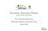 Parashat Bereshit Miketz José frente al Faraón Por: Eliyahu BaYonah Director Shalom Haverim Org New York.