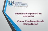 Bachillerato Ingeniería en Informática Curso: Fundamentos de Computación.