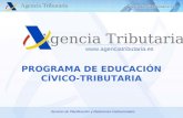Servicio de Planificación y Relaciones Institucionales  Agencia Tributaria PROGRAMA DE EDUCACIÓN CÍVICO-TRIBUTARIA.
