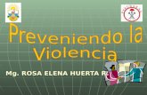 Mg. ROSA ELENA HUERTA R.. Una Familia sin violencia La Familia La Familia.