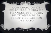 COMPARACIÓN DE PELÍCULAS: FURIA DE TITANES(1980),FURIA DE TITANES(2010), PERCY Y EL LADRÓN DEL RAYO.