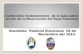 Contenidos fundamentales de la bula sobre el año de la Misericordia del Papa Francisco Asamblea Pastoral Diocesana 28 de Noviembre del 2015.