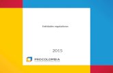 Entidades reguladoras 2015. Instituto Colombiano Agropecuario Instituto Colombiano Agropecuario – ICA El cumplimiento de los requisitos de calidad de.