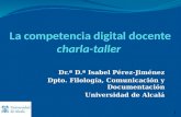 Dr.ª D.ª Isabel Pérez-Jiménez Dpto. Filología, Comunicación y Documentación Universidad de Alcalá 1 1.