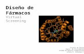 Diseño de Fármacos Virtual Screening Escuela de Química Depto. de Fisicoquímica Unidad de Química Computacional Letona R, Velázquez O.