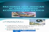 Factores que indican el crecimiento económico de México_equipo2