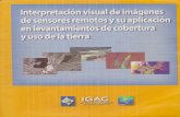Interpretación Visual de imágenes de sensores remotos y su aplicación en Levantamiento de Cobertura y uso de la tierra