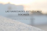 Las Variedades Estilíticas y Sociales