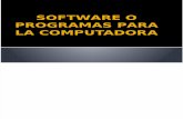 Software o Programas Para La Computadora