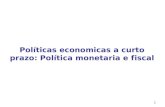 0 Políticas economicas a curto prazo: Política monetaria e fiscal.
