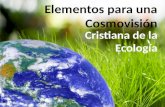 Elementos Para Una Cosmovisión Cristiana de La Ecología