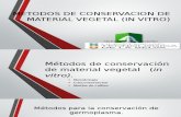 Metodos de Conservacion de Material Vegetal (Invitro).