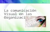 La Comunicación Visual en Las Organizaciones