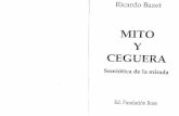 Bazet, Ricardo. Mito y Ceguera.