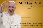 Papa Francisco - Alégrense