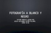 Fotografía a Blanco y Negro