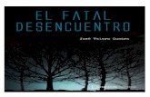 El Fatal Desencuentro - Jose Valero Cuadra