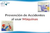 Prevención de Accidentes en El Uso de Maquinas