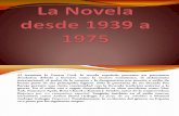 La Novela Desde 1939 a 1975