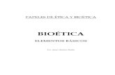 Benítez Rubio, Fco. Javier - PAPELES DE ÉTICA Y BIOÉTICA - Bioética. Elementos básicos