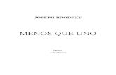 1987 Joseph Brodsky - Menos que uno.rtf