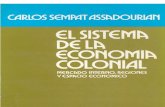 El Sistema de La Economia Colonial. Mercado Interno, Regiones y Espacio Ecnonomico (Libro) _ Carlos Sempat Assadourian