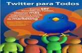 Twitter para Todos: Cómo ser increíble en Twitter, obtener más seguidores y usarlo como herramienta de marketing - Susana Villalobos-Breton (2012)