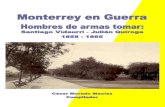 Monterrey en guerra. Hombres de armas tomar. Santiago Vidaurri-Julián Quiroga 1858-1865