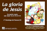 5to Domingo de Pascua (C) Jn 13,31-35 La gloria de Jesús