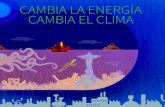 CAMBIA LA ENERGIA, CAMBIA EL CLIMA