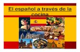 El español a través de la El español a través de la cocina