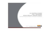 La Estructura del Sistema Educativo Mexicano