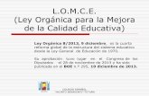 L.O.M.C.E. (Ley Organica para la Mejora de la Calidad Educativa)