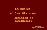La Música Perdida de las Misiones Jesuitas en Sudamérica.