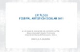 CATÁLOGO FESTIVAL ARTÍSTICO ESCOLAR 2011