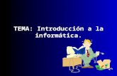 Tema: Introducción a la Informática