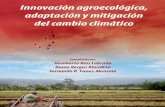 Innovación agroecológica, adaptación y mitigación del cambio ...