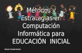 Métodos y estrategias en computación informática para educacion.pptx
