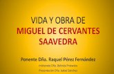 VIDA Y OBRA DE MIGUEL DE CERVANTES SAAVEDRA