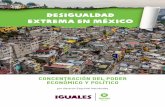 Desigualdad Extrema en México. Concentración del Poder ...