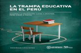 La Trampa Educativa en el Perú. Cuando la educación llega a muchos pero sirve a pocos.
