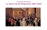 La época de las Regencias, 1833-1843