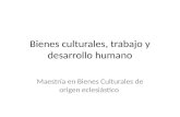 Bienes culturales, trabajo y desarrollo humano