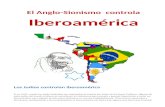 El Anglo-Sionismo  controla Iberoamérica