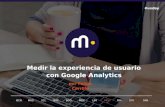 #Uxday. Medir UX desde Analytics por Felipe Carrillo