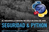 Seguridad & Python: El desarrollo seguro no sólo es cosa de Java