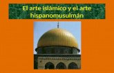 T3  El arte islámico y el arte hispanomusulmán