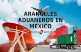 ARANCELES ADUANEROS EN MÉXICO