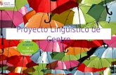 El Proyecto Lingüístico de Centro