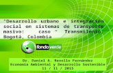 Desarrollo urbano e integración social en sistemas de transporte masivo: caso Transmilenio, Bogotá, Colombia